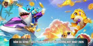 Bắn Cá Xèng - Siêu Phẩm Giải Trí Đổi Thưởng Hot Nhất 2026