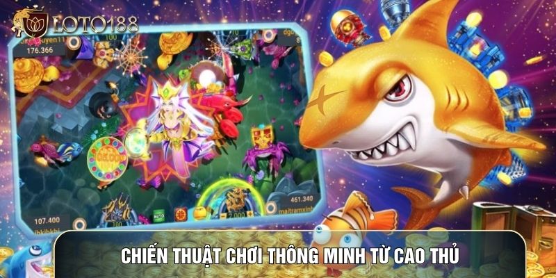Chiến thuật chơi thông minh từ cao thủ