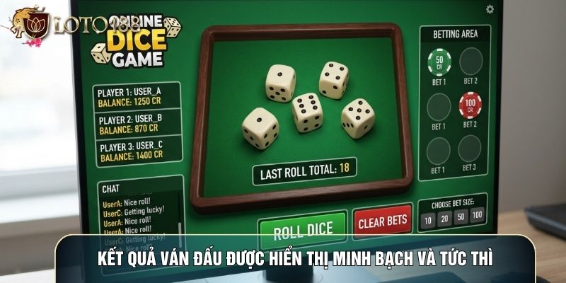 Kết quả ván đấu được hiển thị minh bạch và tức thì