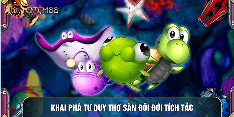 Khai phá tư duy thợ săn đổi đời tích tắc