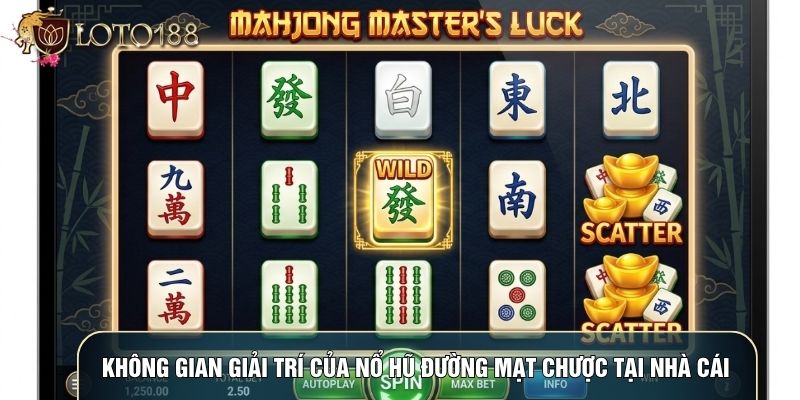 Không gian giải trí của nổ hũ đường mạt chược tại nhà cái