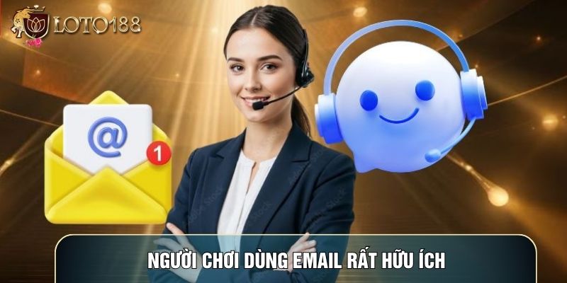 Người chơi dùng email rất hữu ích