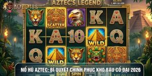 Nổ Hũ Aztec: Bí Quyết Chinh Phục Kho Báu Cổ Đại 2026