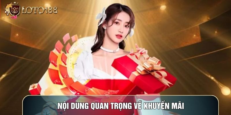 Nội dung quan trọng về khuyến mãi Nội dung quan trọng về khuyến mãi